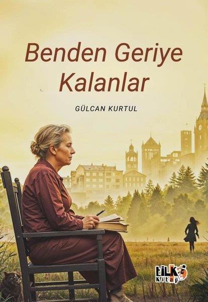 Gülcan KurtulTürk RomaniBenden Geriye Kalanlar
