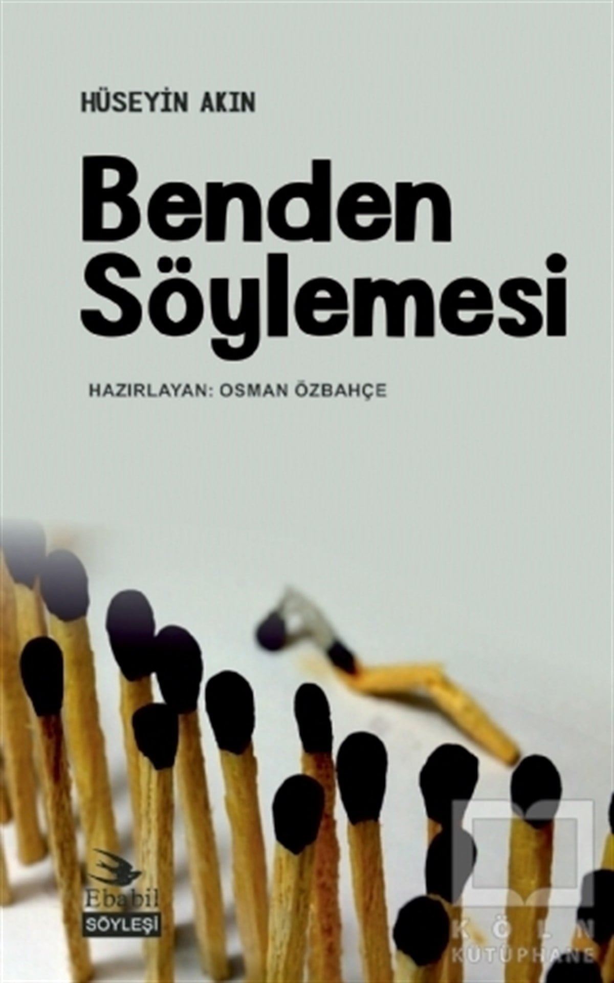 Hüseyin AkınSöyleşiBenden Söylemesi