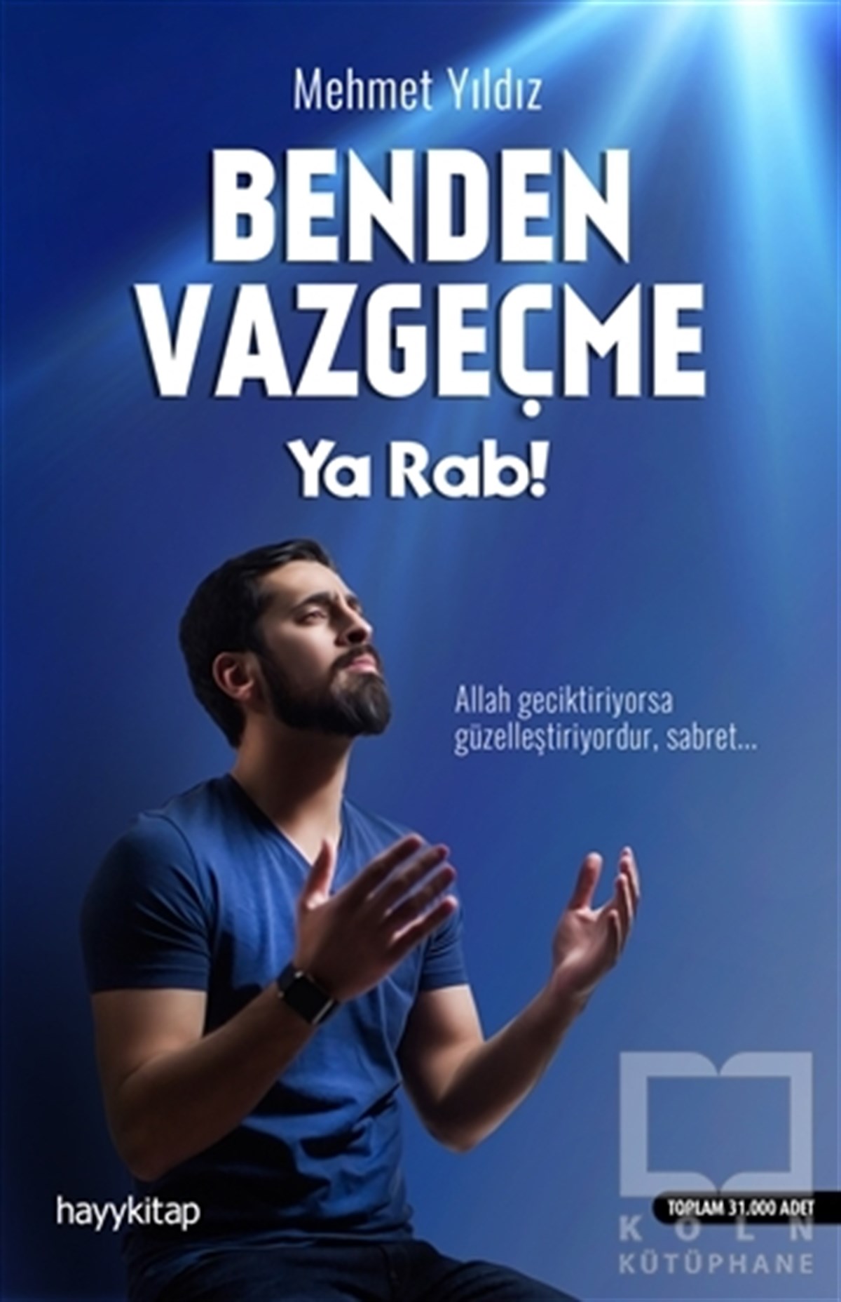 Mehmet YıldızDenemeBenden Vazgeçme Ya Rab!