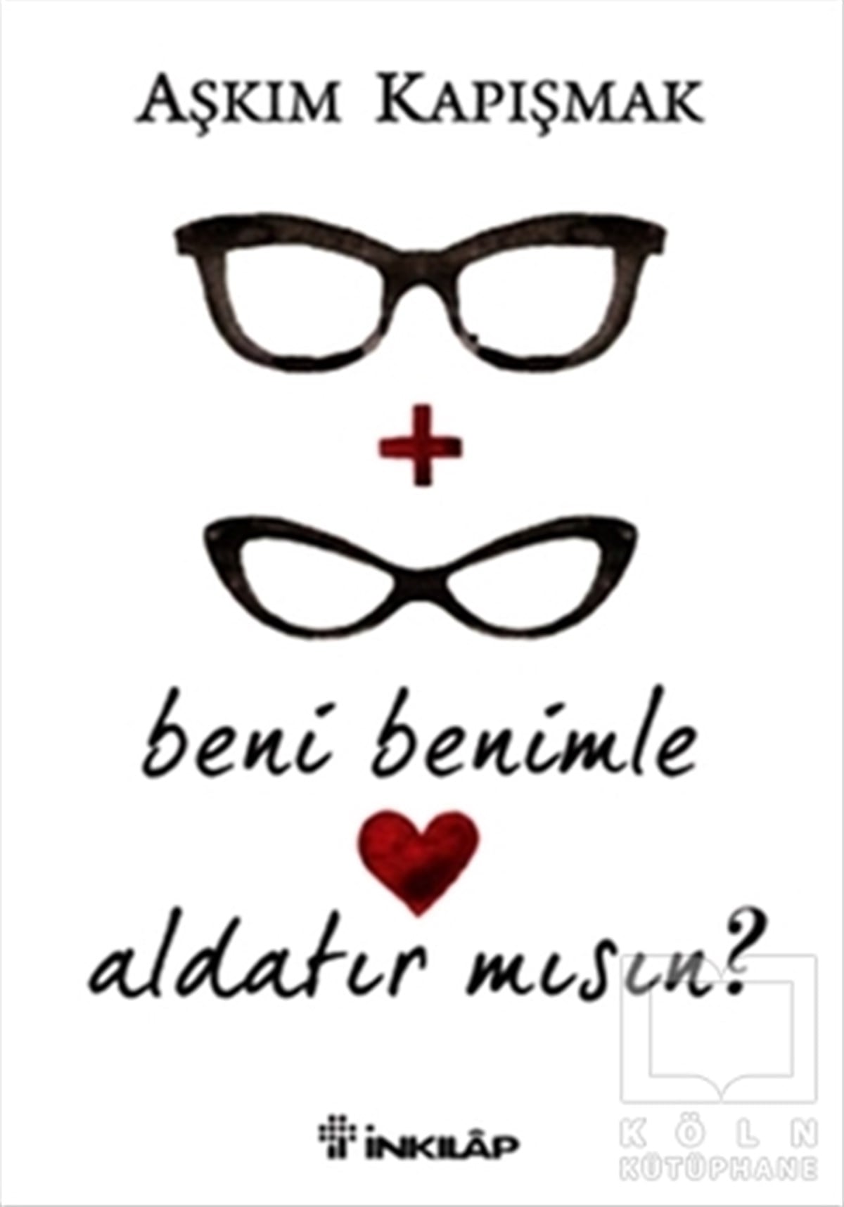 Aşkım KapışmakKadın - Erkek İlişkileriBeni Benimle Aldatır Mısın?