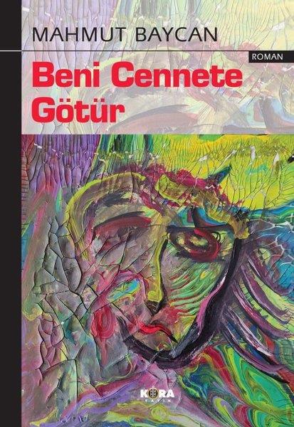 Mahmut BaycanTürkiye RomanBeni Cennete Götür