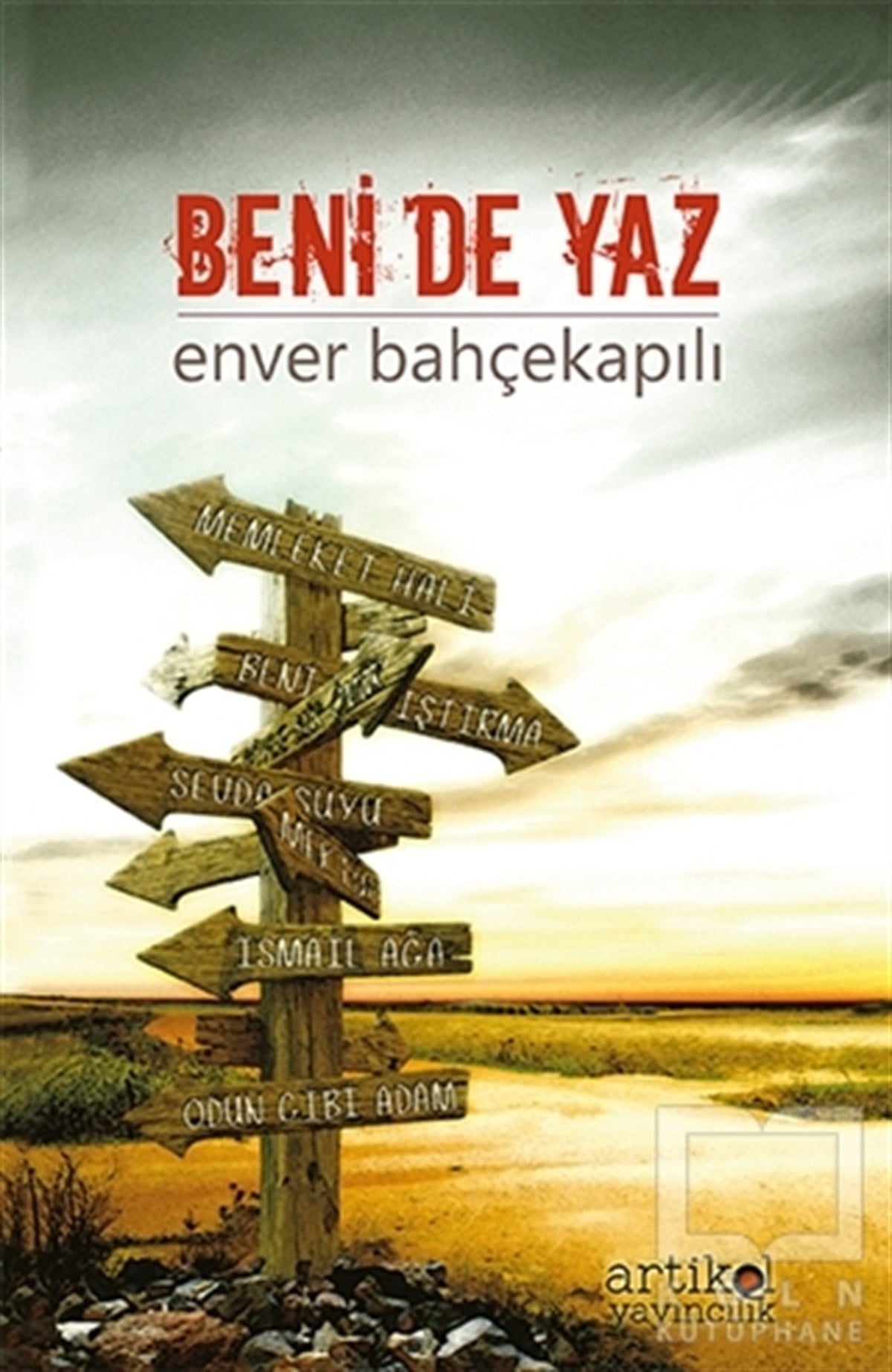 Enver BahçekapılıÖyküBeni De Yaz
