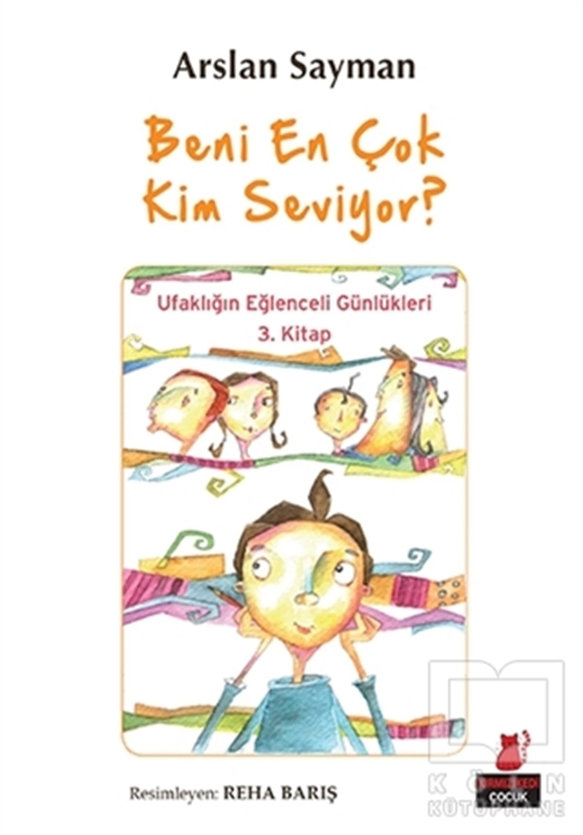 Arslan SaymanHikayelerBeni En Çok Kim Seviyor?
