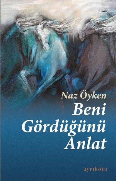 Naz ÖykenTürk RomaniBeni Gördüğünü Anlat