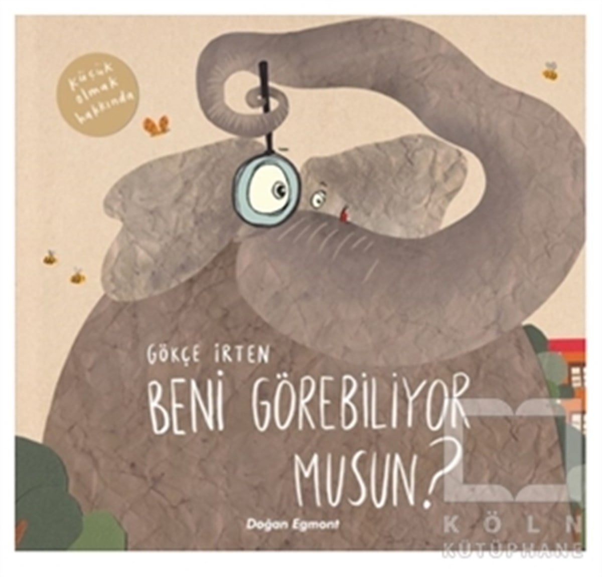 Gökçe İrtenÇocuk Hikaye KitaplarıBeni Görebiliyor Musun?