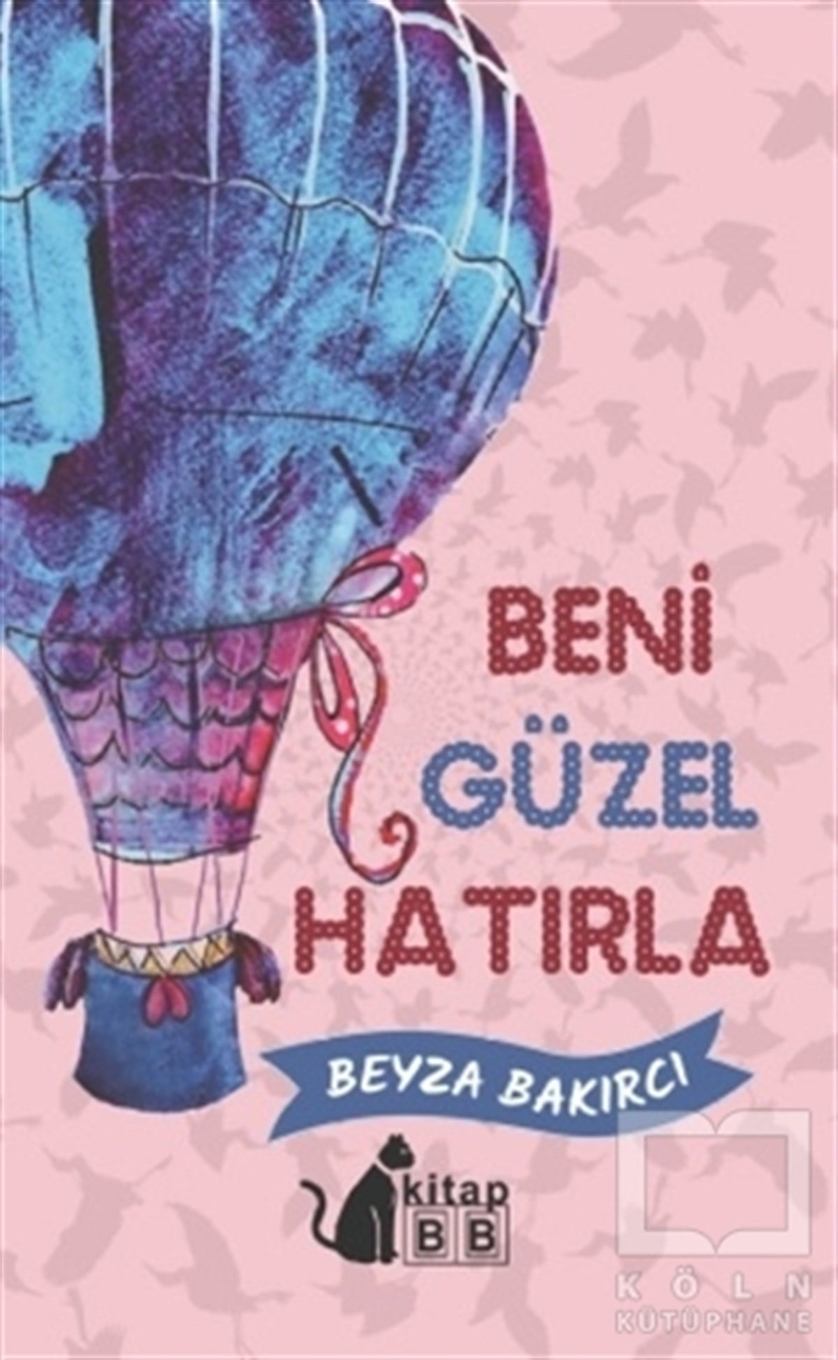 Beyza BakırcıDeneme KitaplarıBeni Güzel Hatırla