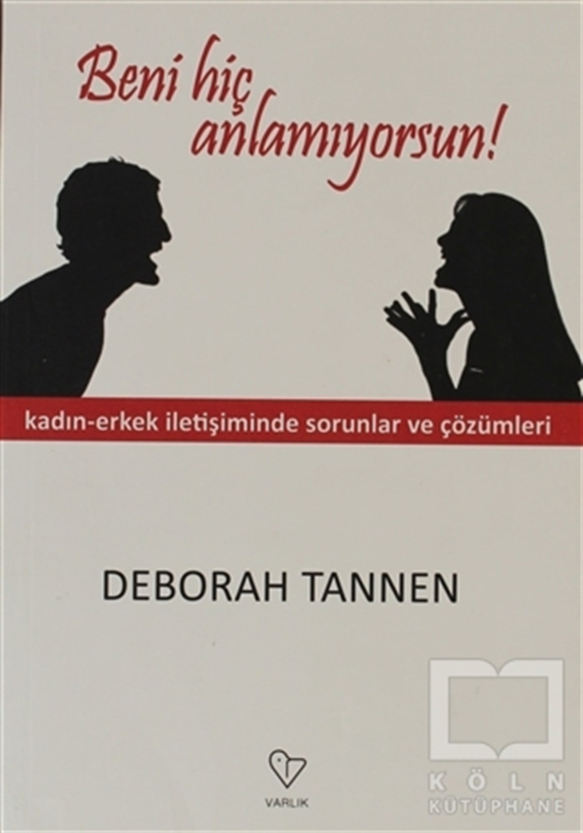 Deborah TannenDiğerBeni Hiç Anlamıyorsun!