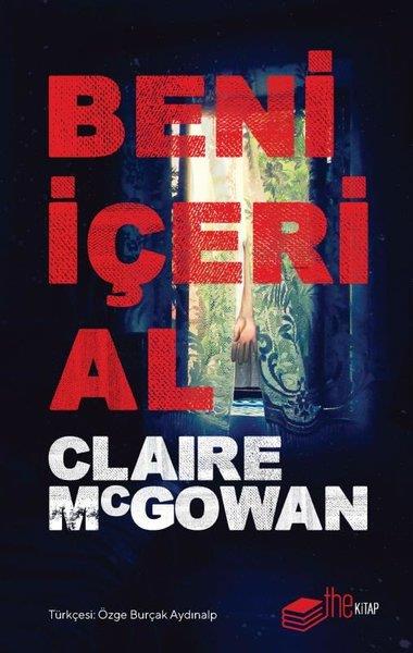 Claire McgowanKorku Kitapları & Gerilim KitaplarıBeni İçeri Al