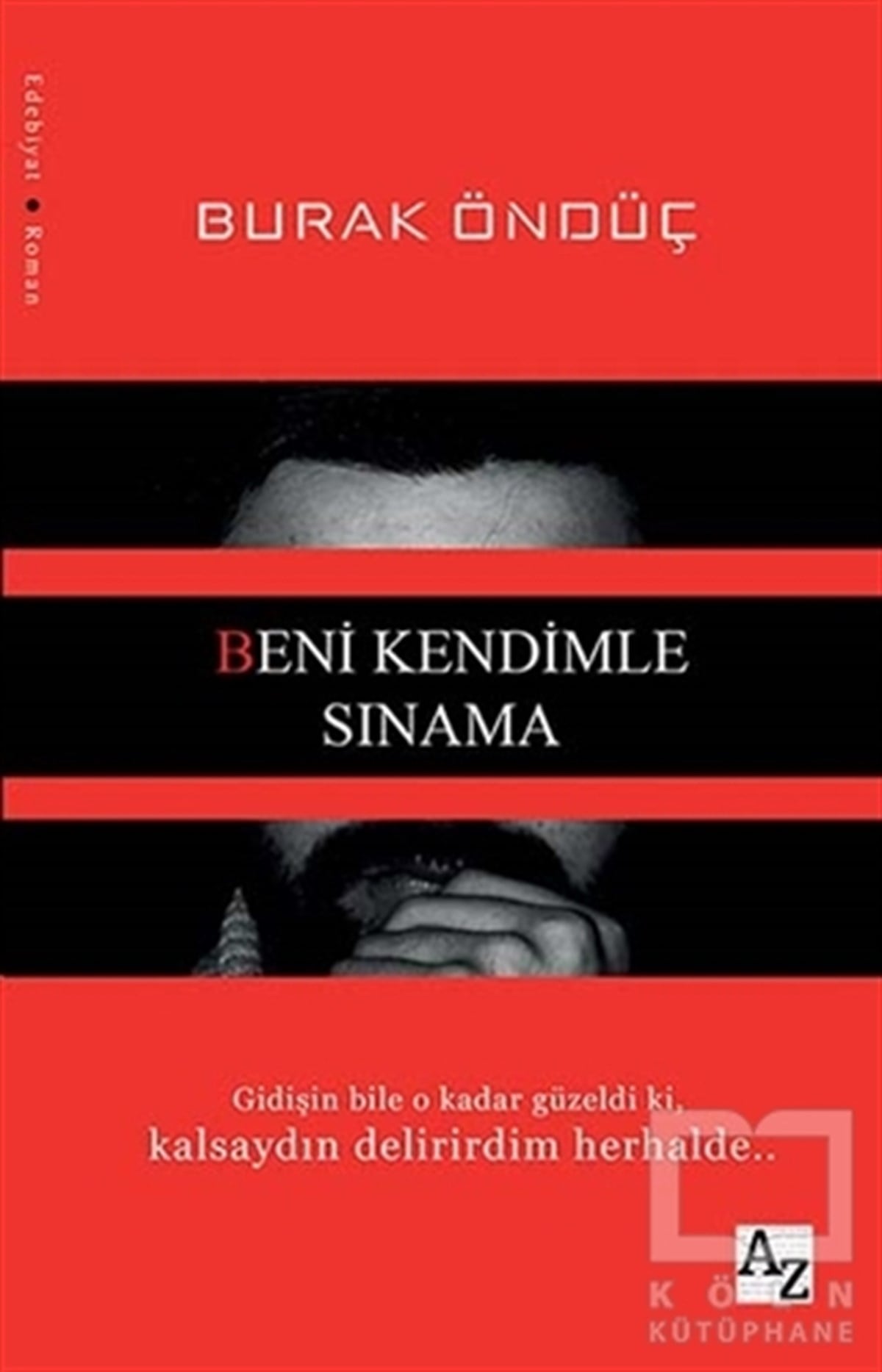 Burak ÖndüçRomanBeni Kendimle Sınama