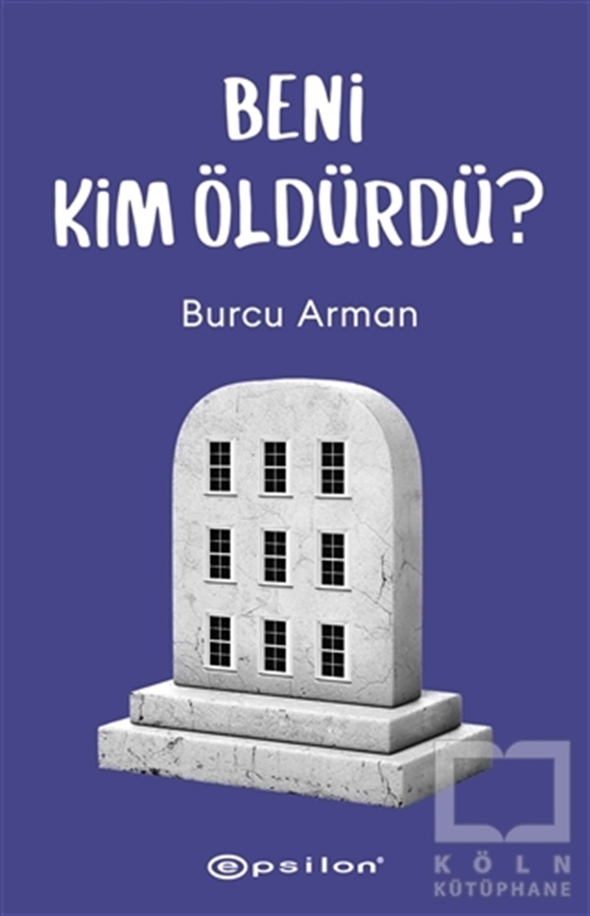Burcu ArmanBilimkurgu KitaplarıBeni Kim Öldürdü?