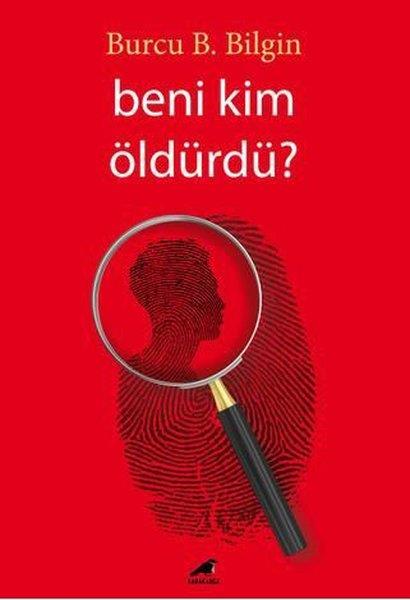 Burcu B. BilginTürk RomaniBeni Kim Öldürdü?