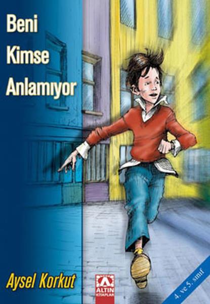 Aysel KorkutÇocuk Gençlik RomanlarıBeni Kimse Anlamıyor