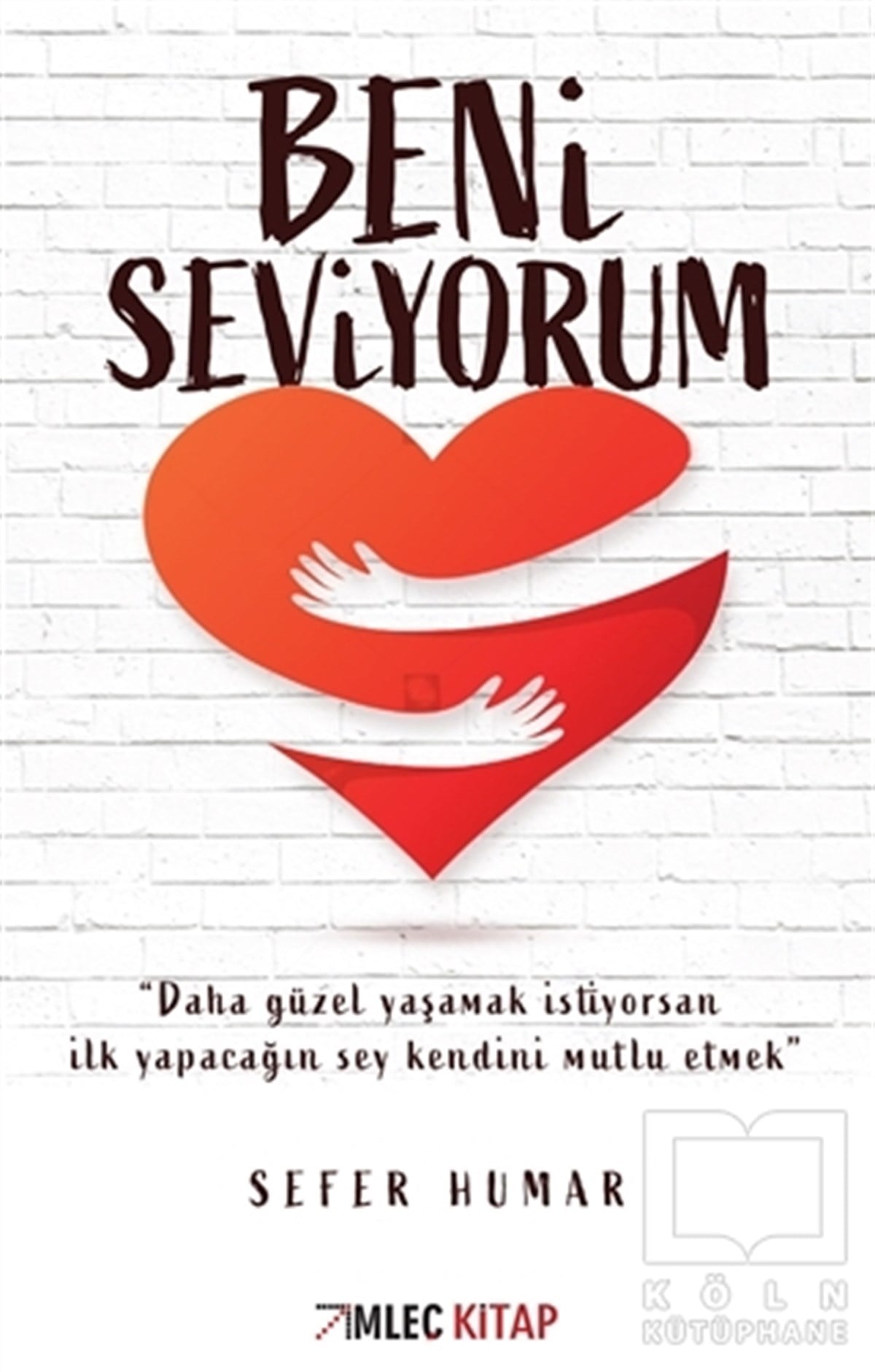 Sefer HumarKişisel GelişimBeni Seviyorum