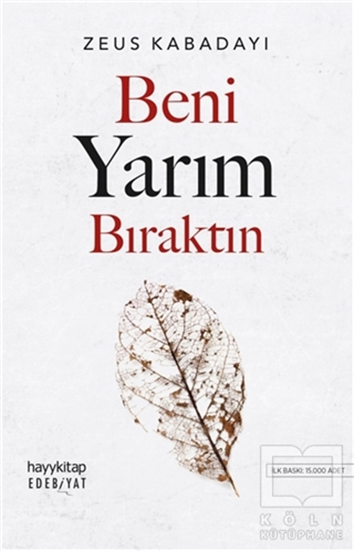 Zeus KabadayıDeneme KitaplarıBeni Yarım Bıraktın