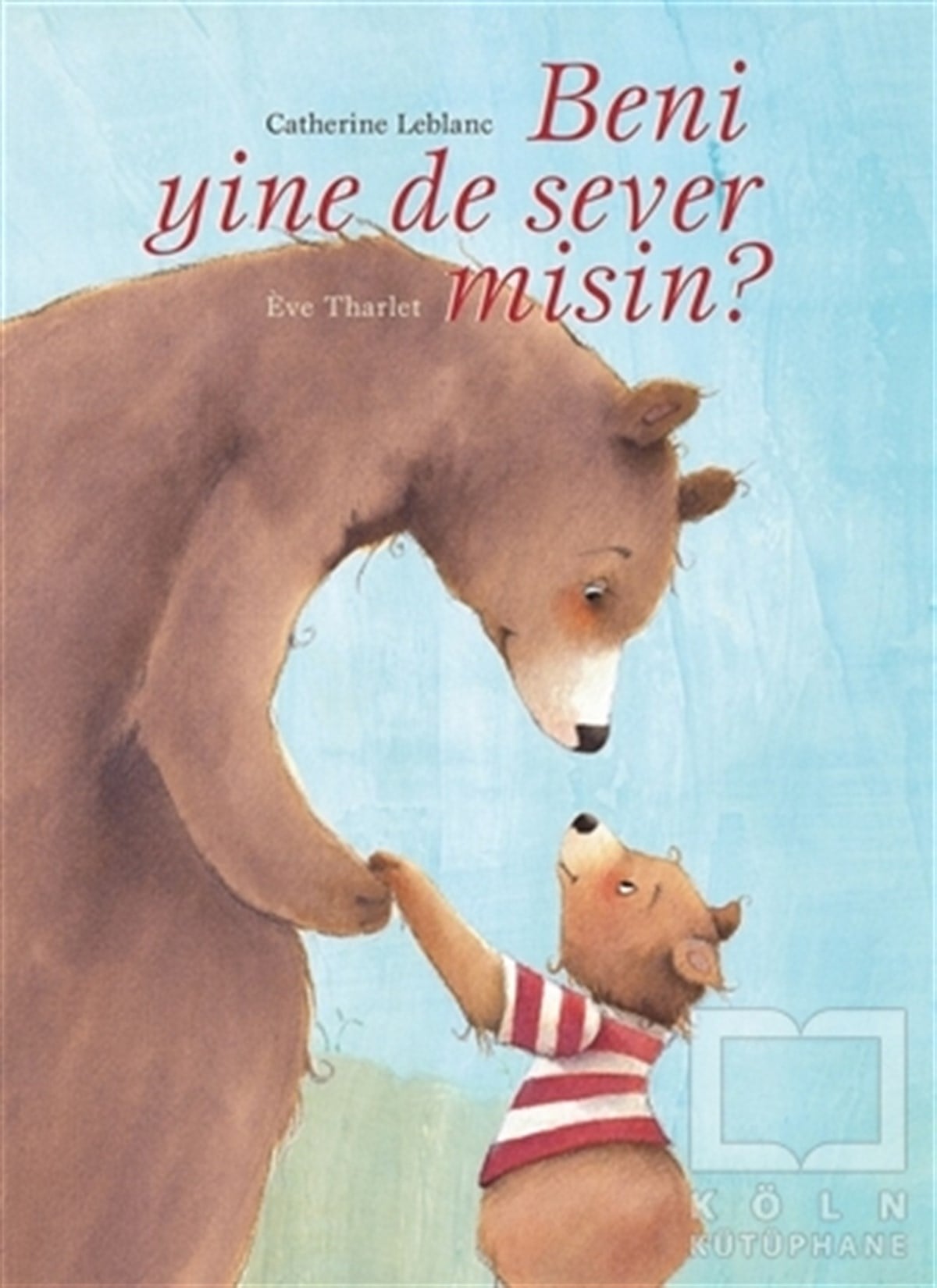 Catherine LeblancHikayelerBeni Yine De Sever Misin?