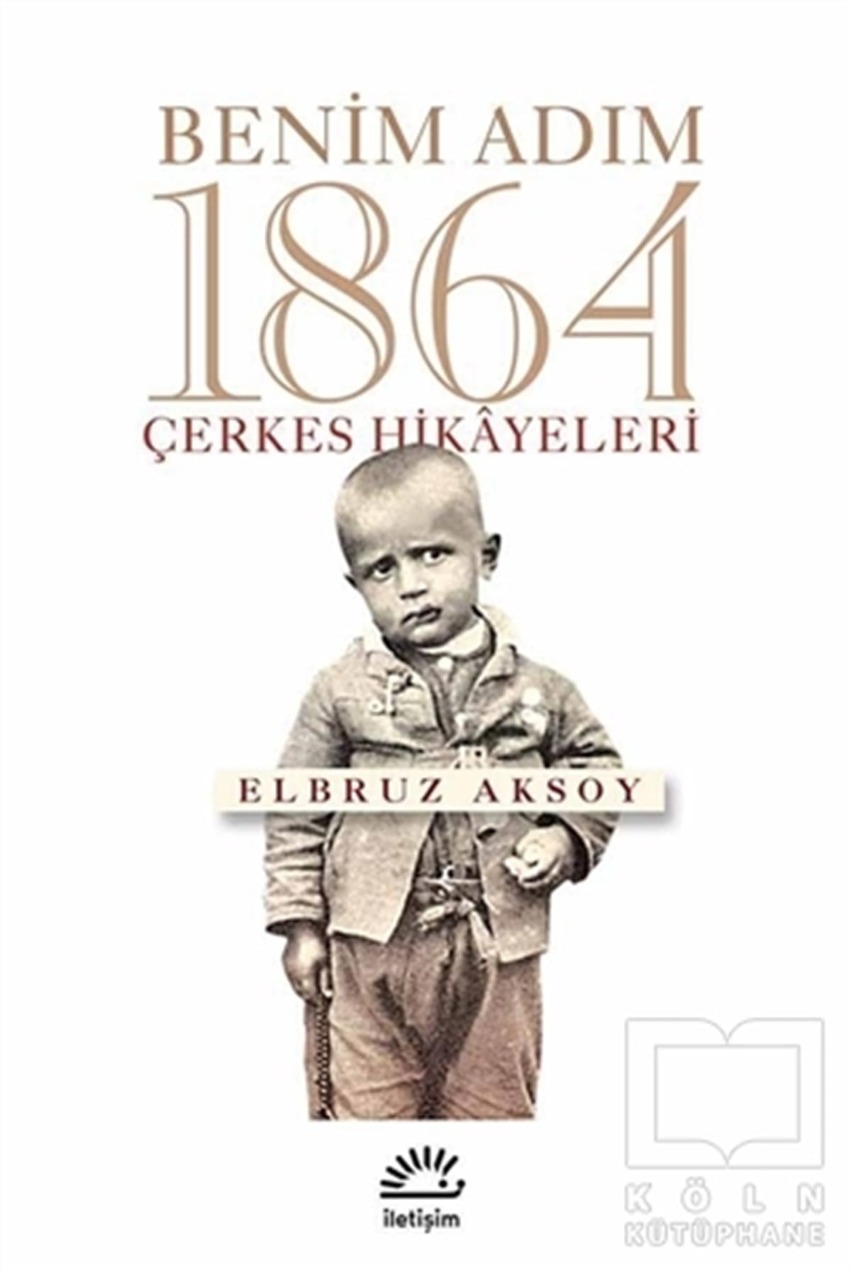 Elbruz AksoyÖyküBenim Adım 1864