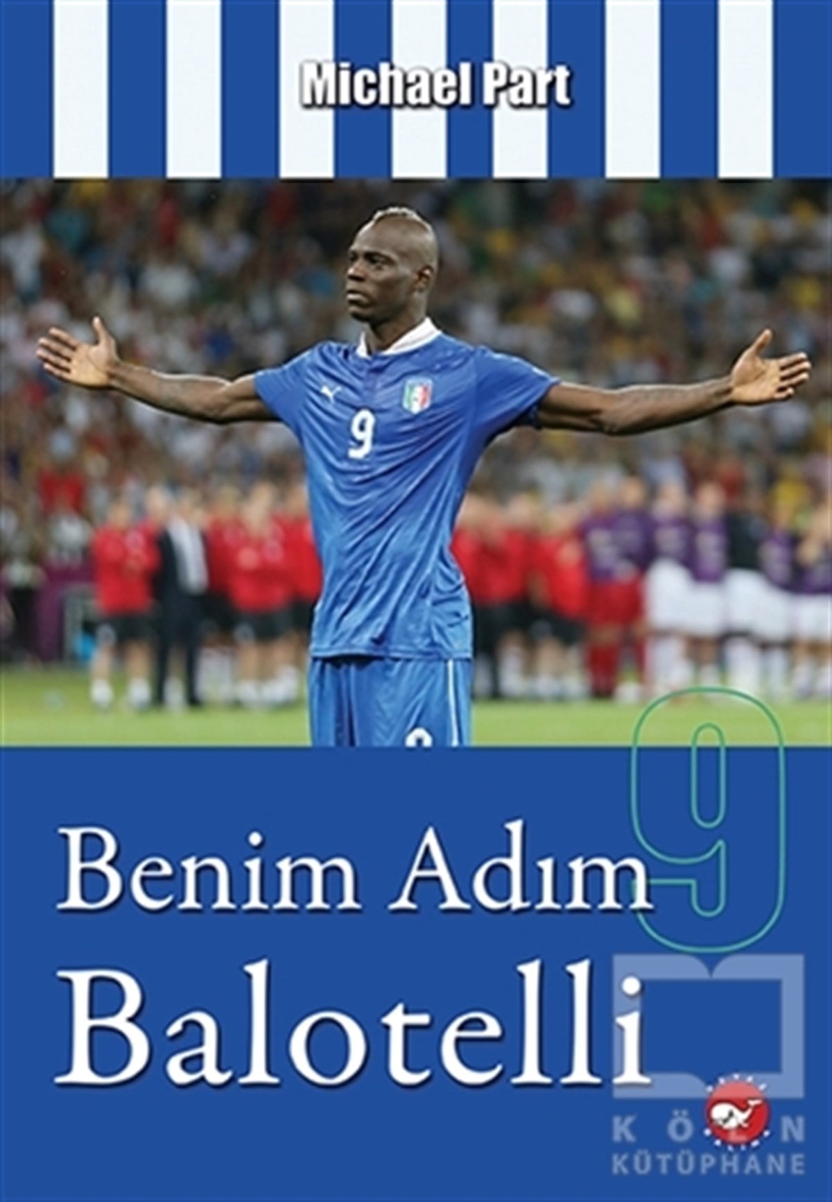 Michael PartBiyografi-OtobiyogafiBenim Adım Balotelli