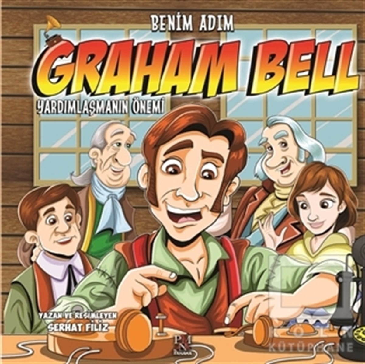 Serhat FilizÇizgi RomanBenim Adım Graham Bell : Yardımlaşmanın Önemi