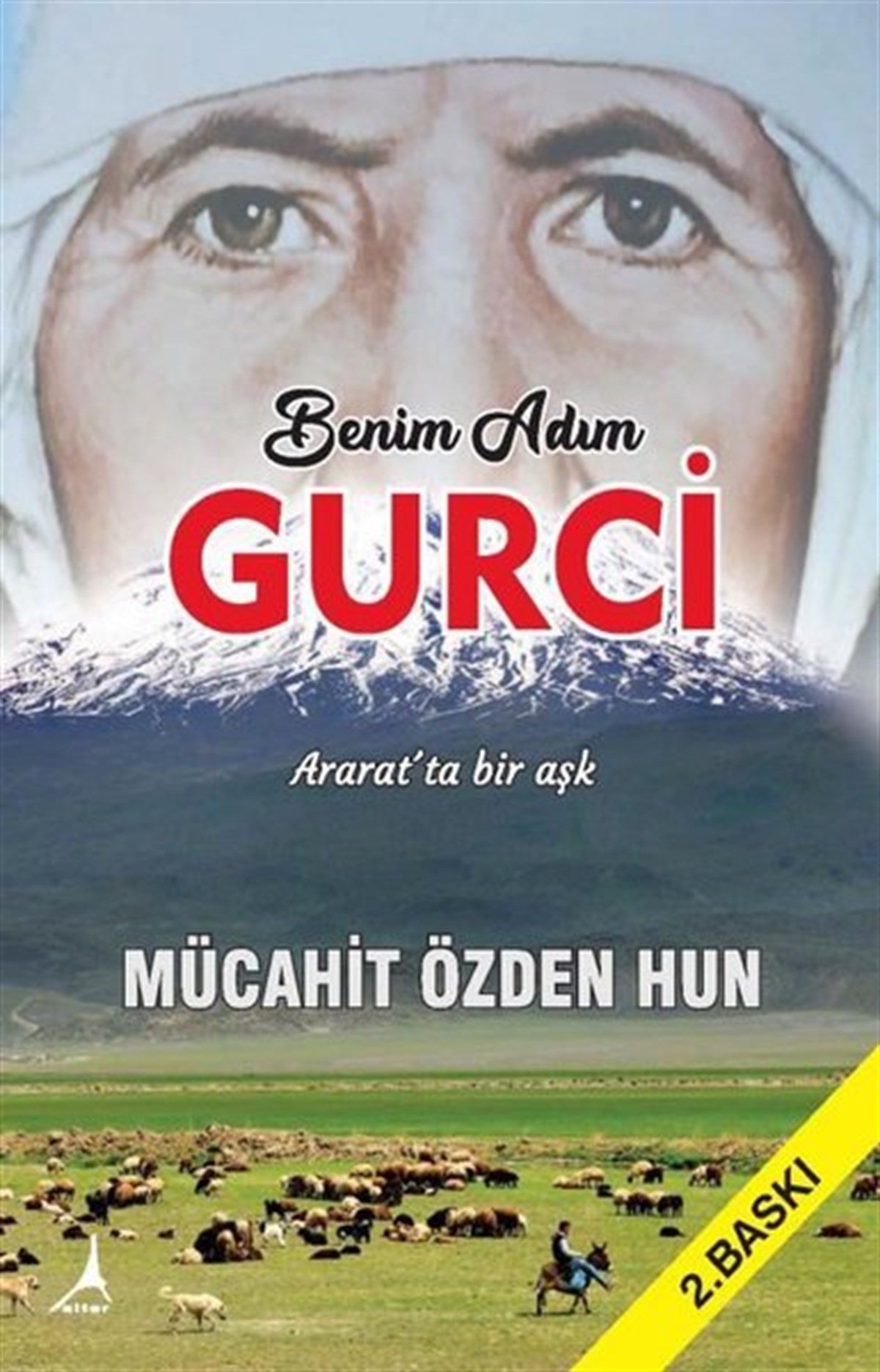 Mücahit Özden HunTürkiye RomanBenim Adım Gurci - Ararat'ta Bir Aşk