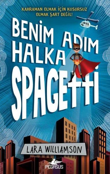 Lara WilliamsonÇocuk Gençlik RomanlarıBenim Adım Halka Spagetti
