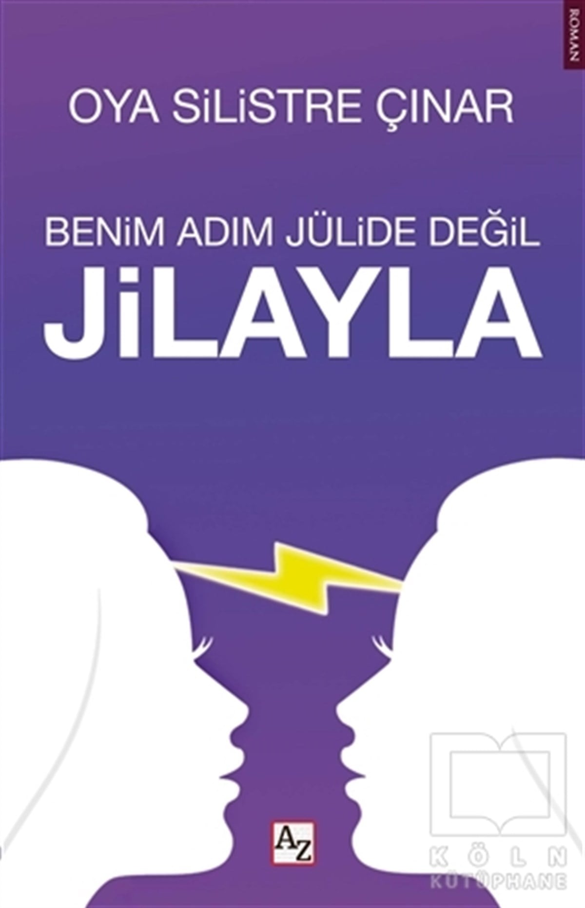 Oya Silistre ÇınarTürkçe RomanlarBenim Adım Julide Değil Jilayla