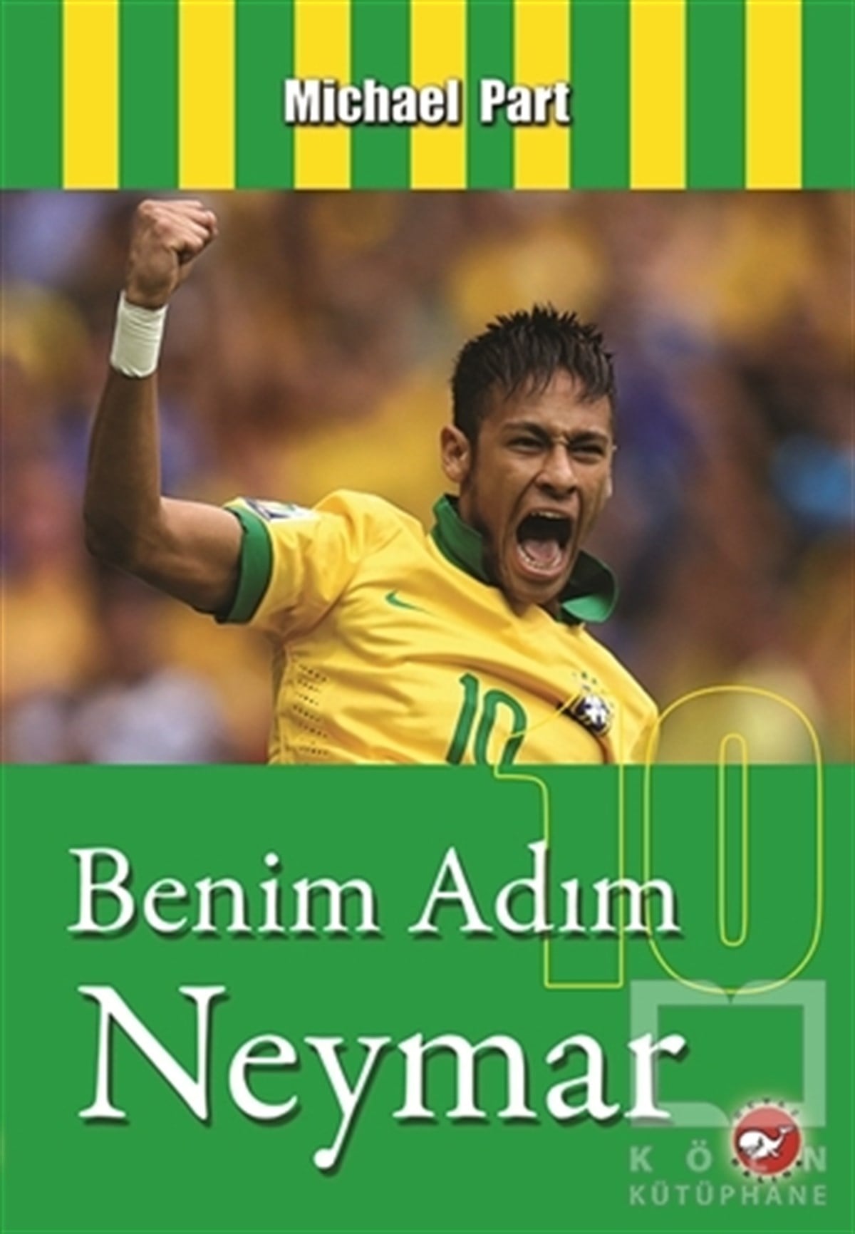 Michael PartBiyografi-OtobiyogafiBenim Adım Neymar