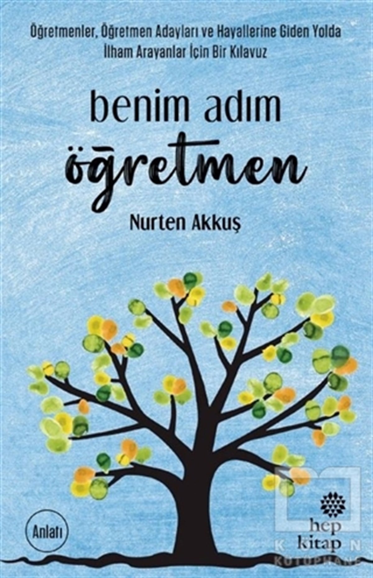 Nurten AkkuşAnlatıBenim Adım Öğretmen