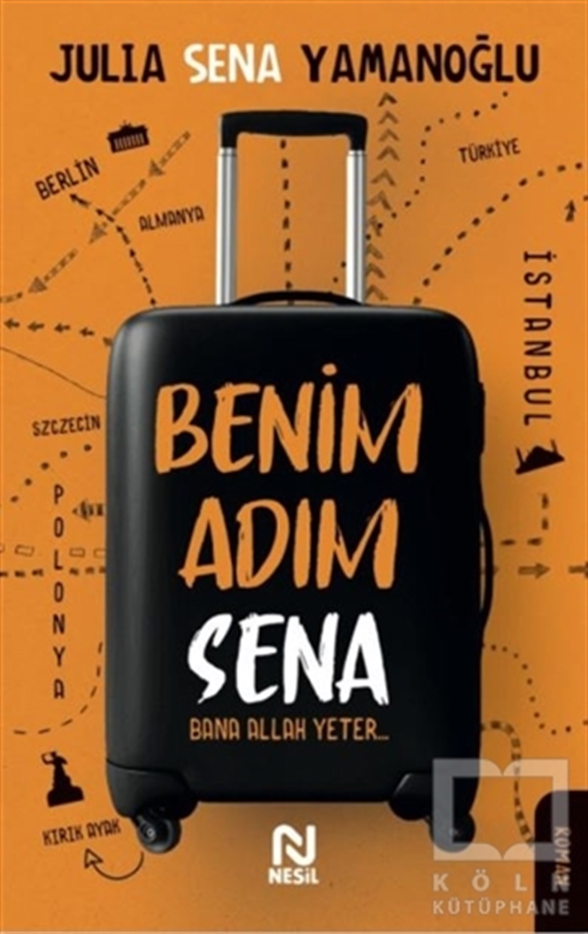 Julia Sena YamanoğluTürkçe RomanlarBenim Adım Sena
