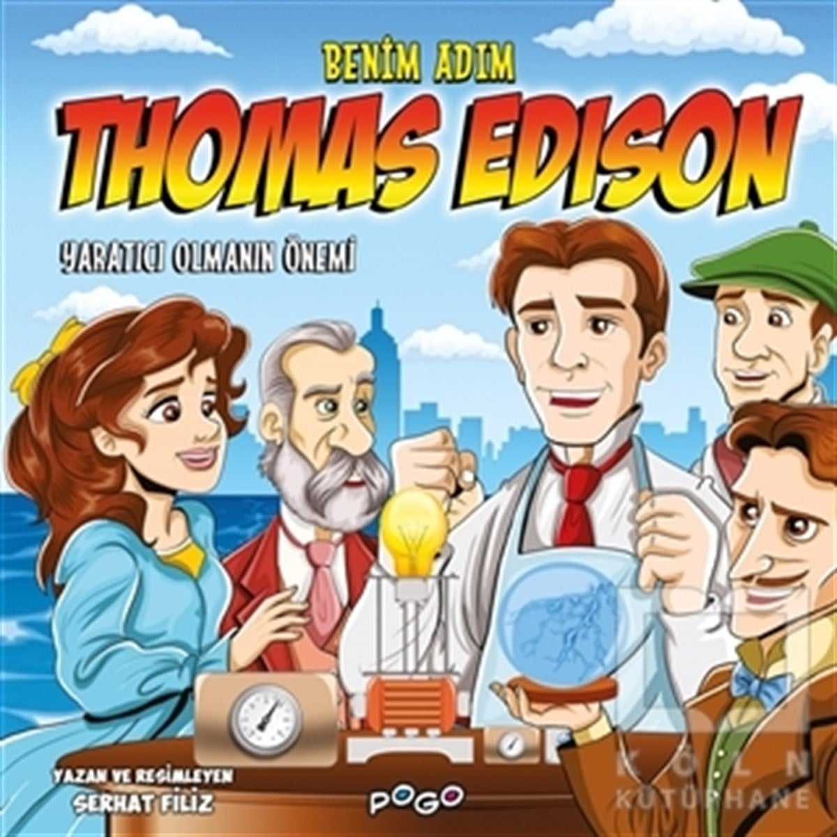 Serhat FilizReferans Çocuk KitaplarıBenim Adım Thomas Edison - Yaratıcı Olmanın Önemi