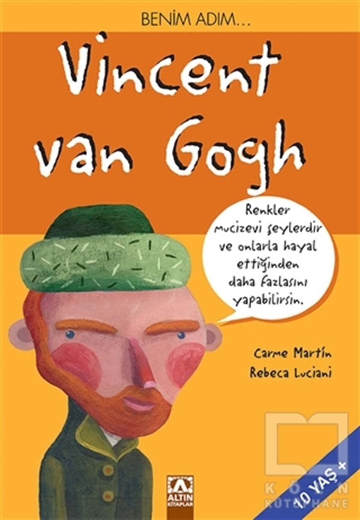 Carme MartinDiğerBenim Adım... Vincent Van Gogh