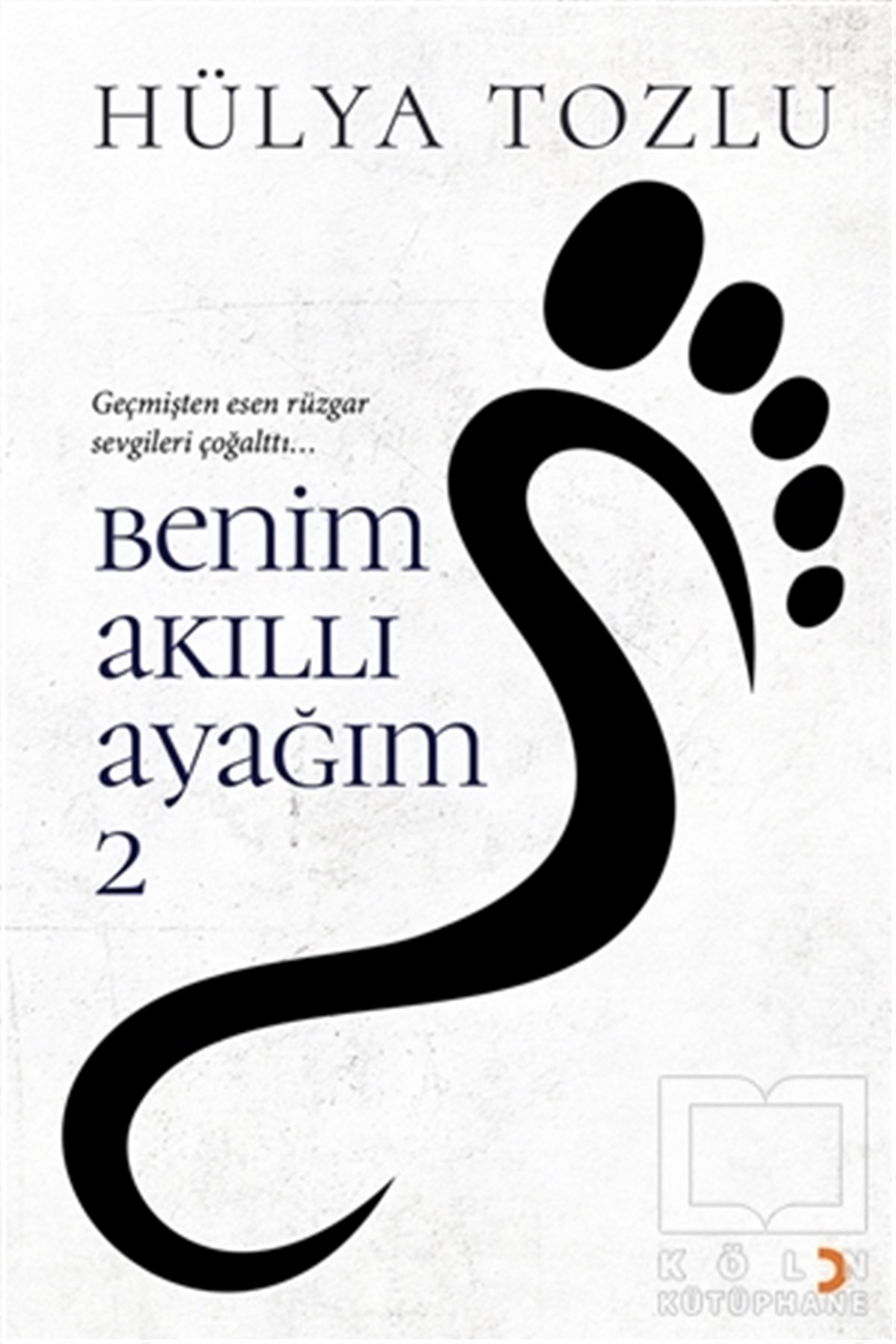 Hülya TozluRomanBenim Akıllı Ayağım 2