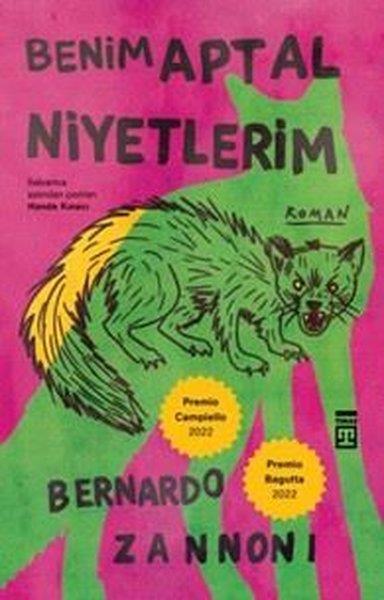 Bernardo ZannoniDünya RomanBenim Aptal Niyetlerim