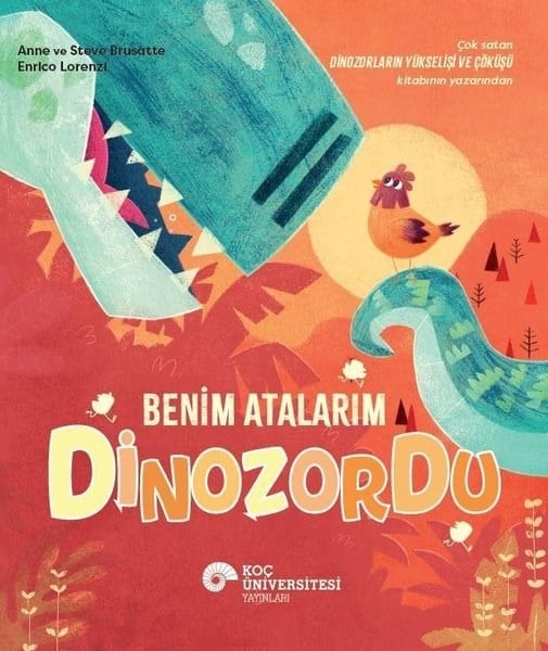 Anne BrusatteÇocuk Bilim KitaplarıBenim Atalarım Dinozordu