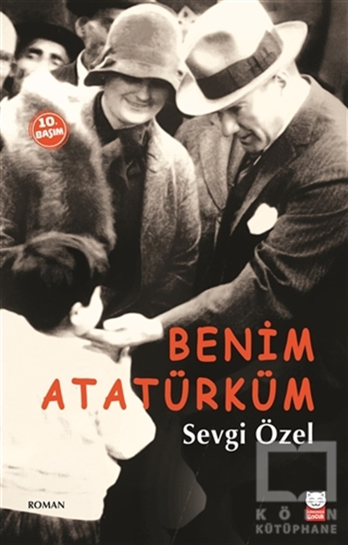 Sevgi ÖzelRoman-ÖyküBenim Atatürküm