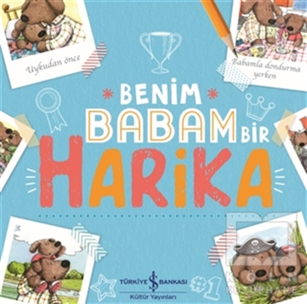 Kelly CanbyÇocuk Hikaye KitaplarıBenim Babam Bir Harika
