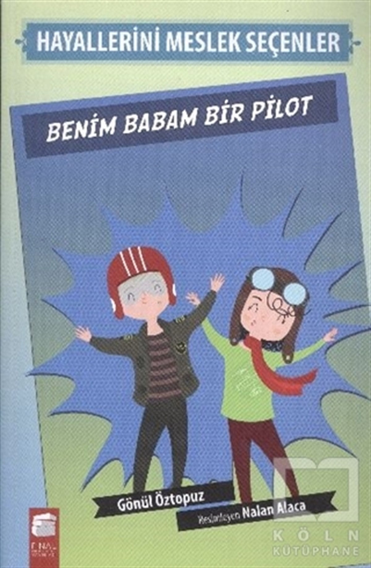 Gönül ÖztopuzRoman-ÖyküBenim Babam Bir Pilot