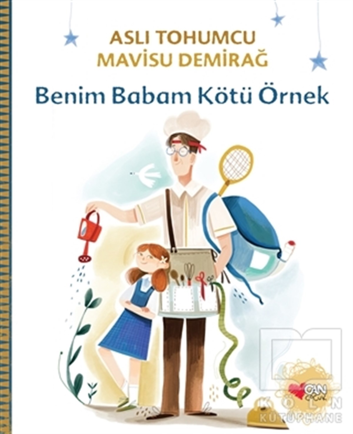 Aslı TohumcuOkul Öncesi Çocuk KitaplarıBenim Babam Kötü Örnek