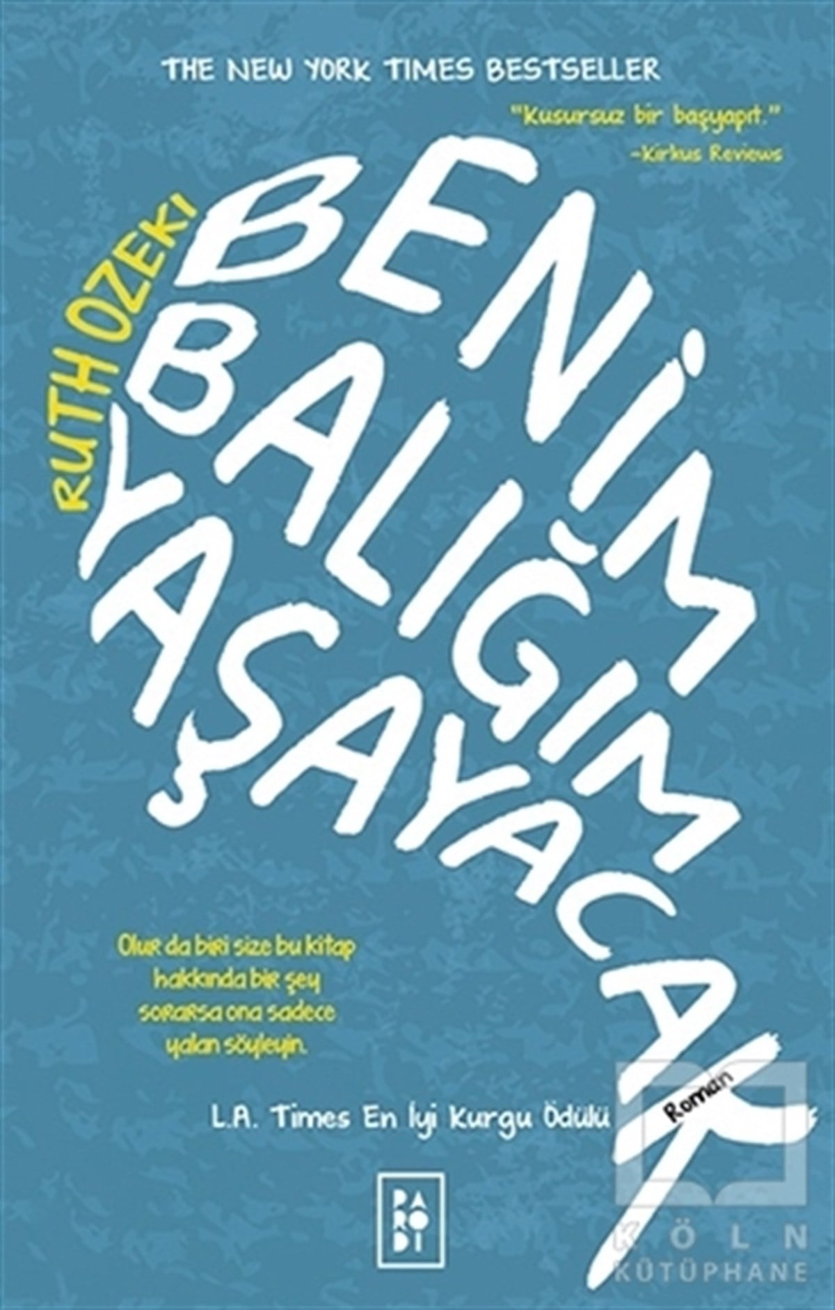 Ruth OzekiRomanBenim Balığım Yaşayacak