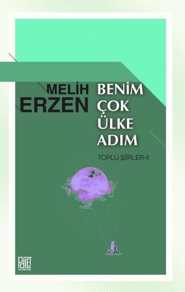 Melih ErzenTürk ŞiiriBenim Çok Ülke Adım - Toplu Şiirler 2