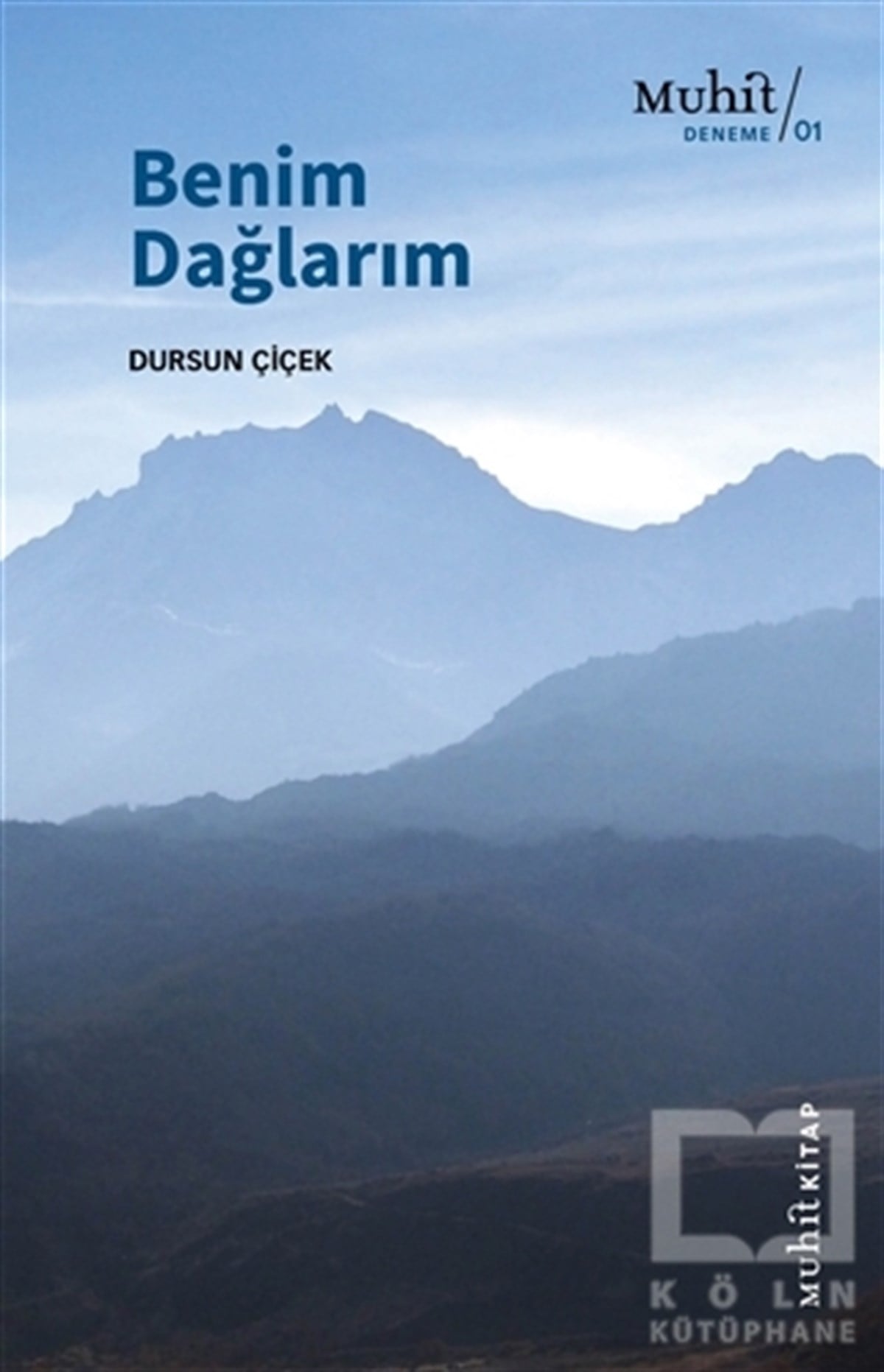 Dursun ÇiçekDeneme KitaplarıBenim Dağlarım