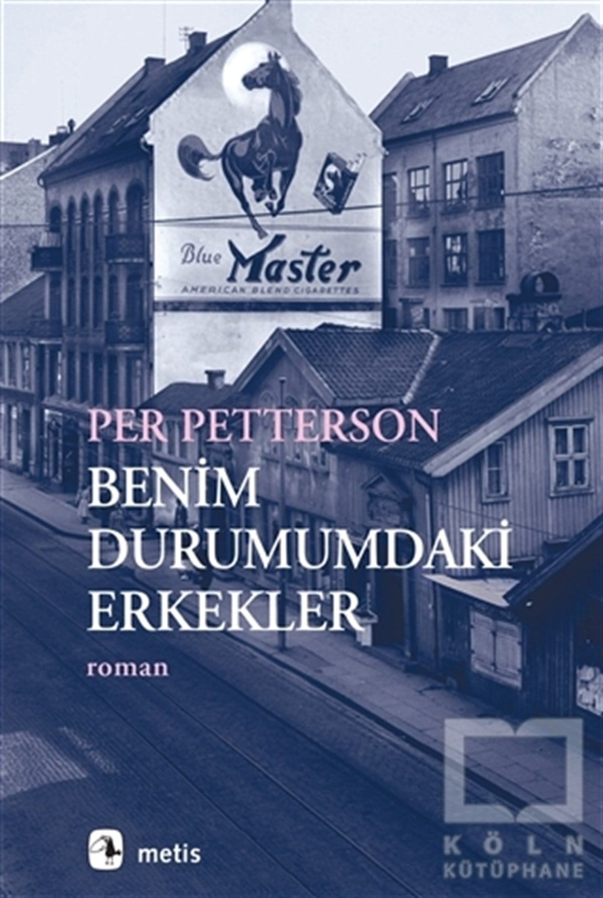 Per PettersonTürkçe RomanlarBenim Durumumdaki Erkekler