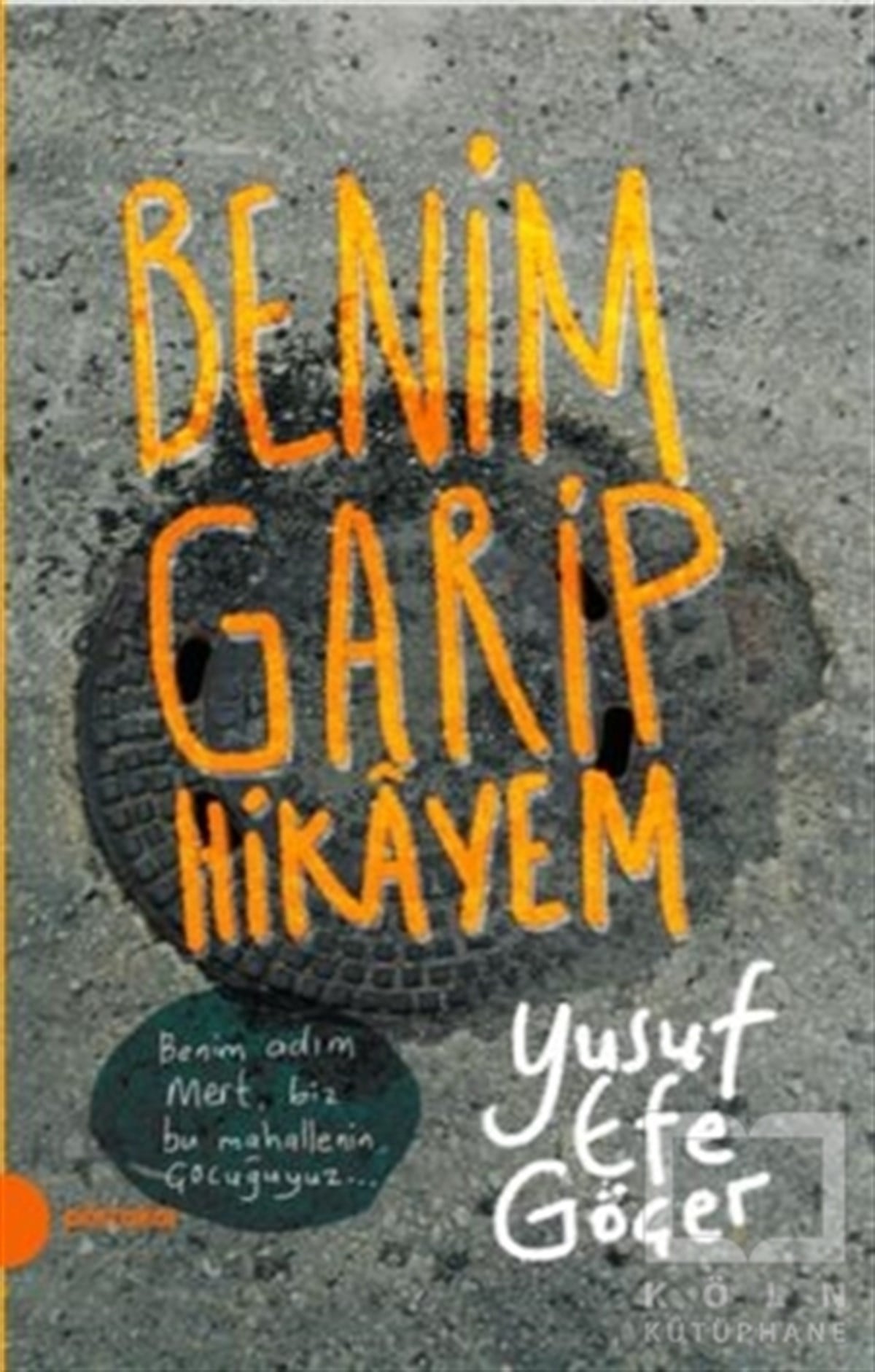 Yusuf Efe GöçerRomanBenim Garip Hikayem