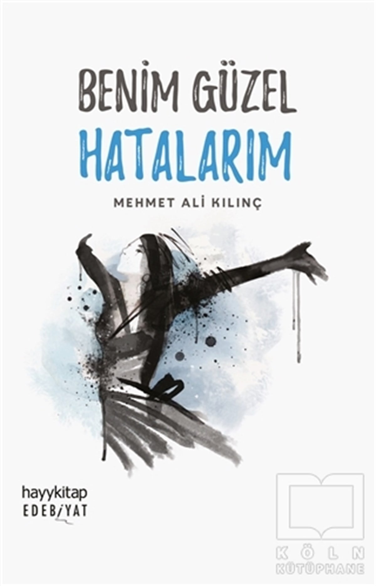 Mehmet Ali KılınçDenemeBenim Güzel Hatalarım