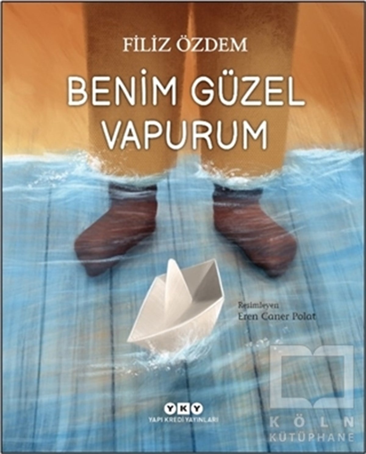 Filiz ÖzdemÇocuk RomanlarıBenim Güzel Vapurum