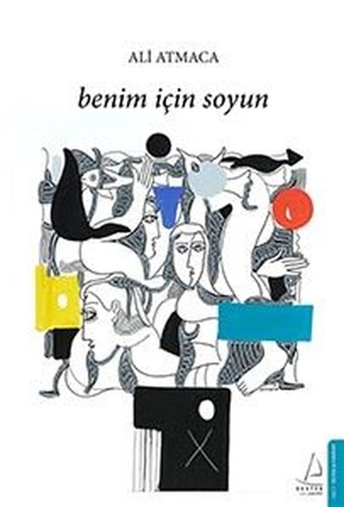 Ali AtmacaTürkiye RomanBenim İçin Soyun