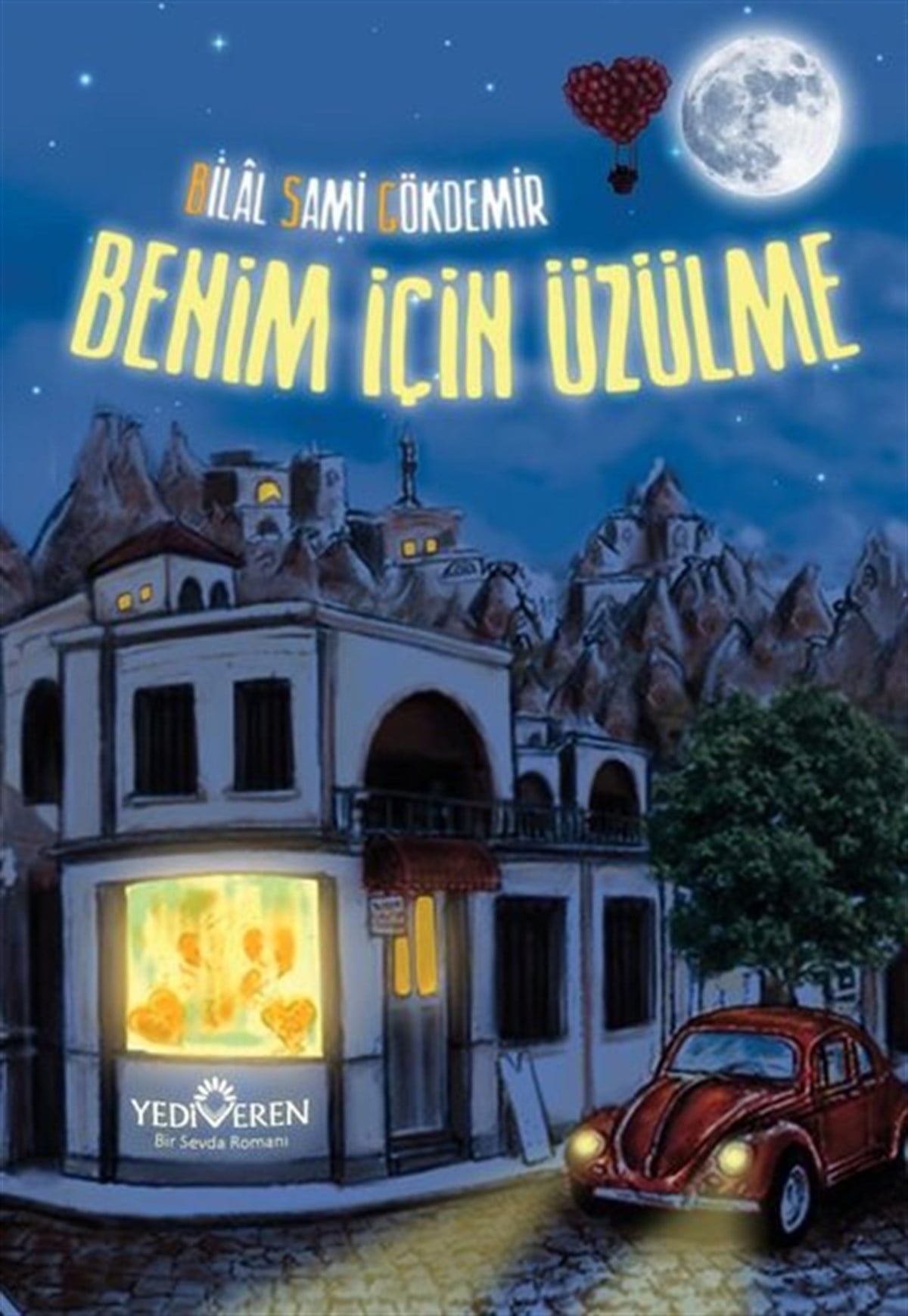 Bilal Sami GökdemirTürkiye RomanBenim için Üzülme