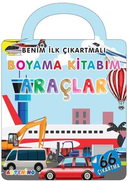 KolektifEgitim Etkinlik KitaplariBenim İlk Çıkartmalı Boyama Kitabım - Araçlar