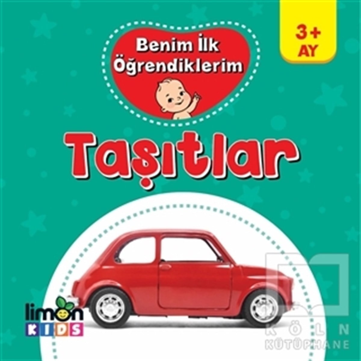 KolektifZeka Gelişimi KitaplarıBenim İlk Öğrendiklerim - Taşıtlar