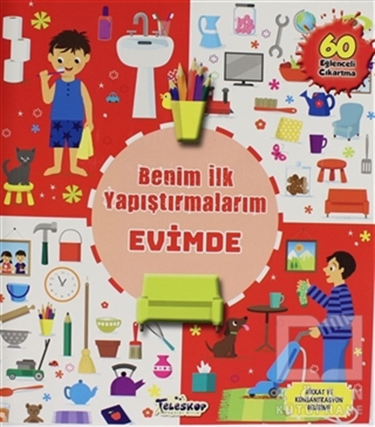 KolektifÇıkartmalı KitaplarBenim İlk Yapıştırmalarım - Evimde