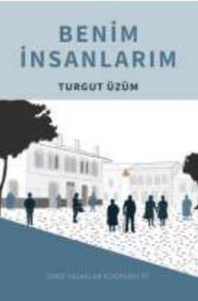 Turgut ÜzümTürk RomaniBenim İnsanlarım